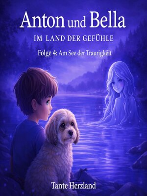 cover image of Anton und Bella im Land der Gefühle